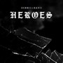 Heroes (Explicit)