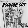 Bounce out (feat. N!LEZ & Ty Bandz) [Explicit]