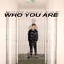 Who You Are