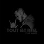 Tout est Réel (Explicit)