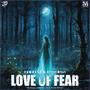 Love Of Fear (feat. ZombosO)