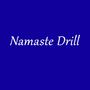 Namaste Drill