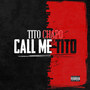 Call Me TiTo (Explicit)