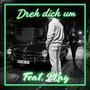 Dreh dich um (feat. PKay) [Explicit]
