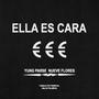 Ella es cara (feat. Nueve Flores) [Explicit]