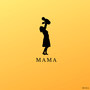 Mama (Explicit)