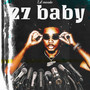 27 Baby (Explicit)