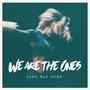 We Are the Ones