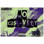 No Gravity (Explicit)