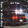 Red Light (feat. Ghxst Ghxst) [Explicit]