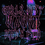 GIRLS JUST WANNA HAVE FUN (Explicit)