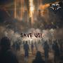 Save Us! (Explicit)