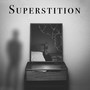 Superstition (feat. Dan Amato, Mani Kissling & Shadiya Jai)