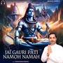 jai gauri pati namo namah