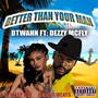 Better Than Your Man (feat. Dezzy McFly)