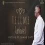 T.E.L.L M.E. (feat. Janae Catt)