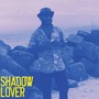 Shadow Lover