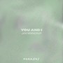 You And I