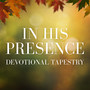 In His Presence Devotional Tapestry