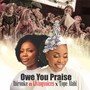 Owe You Praise (Live) [feat. Tope Alabi & Livingvoices]