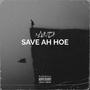 Save Ah Hoe (Explicit)