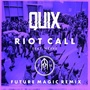Riot Call (FUTURE MAGIC Remix)