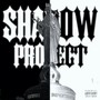 Shadow PROJECT (Explicit)