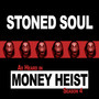 Stoned Soul (As Heard in the Original TV Series Money Heist)