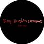 Keep Push'n Dreams (Better Dayz)