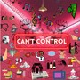 Can't Control (feat. SAuniversal)