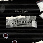 Criminal (Explicit)