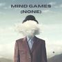 Mind Games (None) [Explicit]