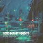 Too Many Nights (Explicit)