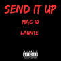 Send It Up (feat. Launte) [Explicit]