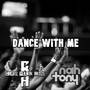 Dance With Me (Explicit)