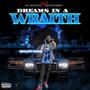 Dreams In A Wraith (Explicit)