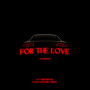 For the Love (Explicit)