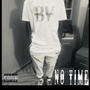 No Time (feat. Calftern & Lil BG)