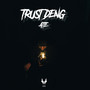 Trust Deng