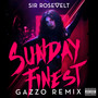 Sunday Finest (Gazzo Remix) [Explicit]