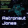 Astronaut Jones