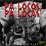 Pa Locos y Pa Locas (Explicit)