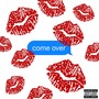 Come Over (feat. G. Avery) [Explicit]