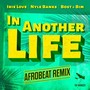 In Another Life (Afrobeat Remix)