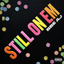 Still On Em (Explicit)