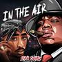 In the Air (Explicit)