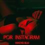 Por Instagram (Explicit)