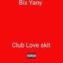 Club Love skit