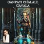 GANPATI CHALALE GAVALA