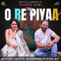 O Re Piyaa (feat. Gautami Deshpande & Nilavra Roy)